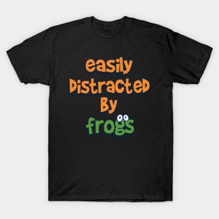 Easily distracted by frog T-Shirt